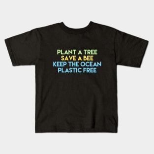 #2 plant a tree save a bee keep the ocean plastic free (retro, quote, vsco, all caps lettering) Kids T-Shirt